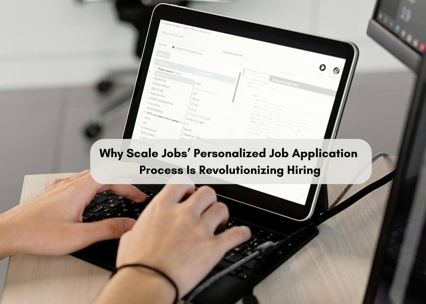 Why Scale.jobs’ Personalized Job Application Process Is R...