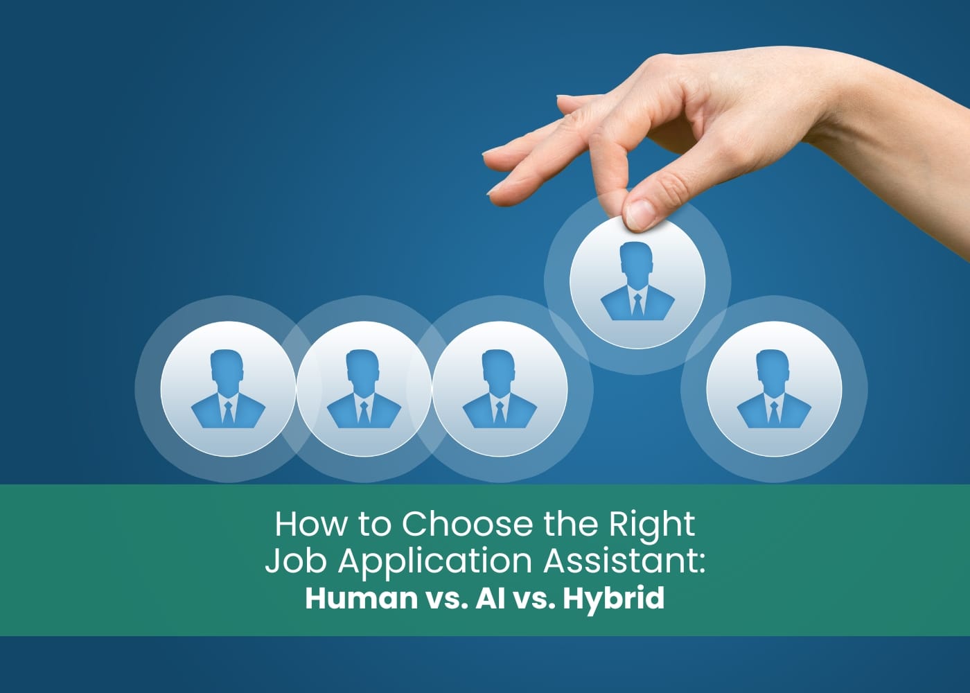 How to Choose the Right Job Application Assistant: Human vs. AI vs. Hybrid