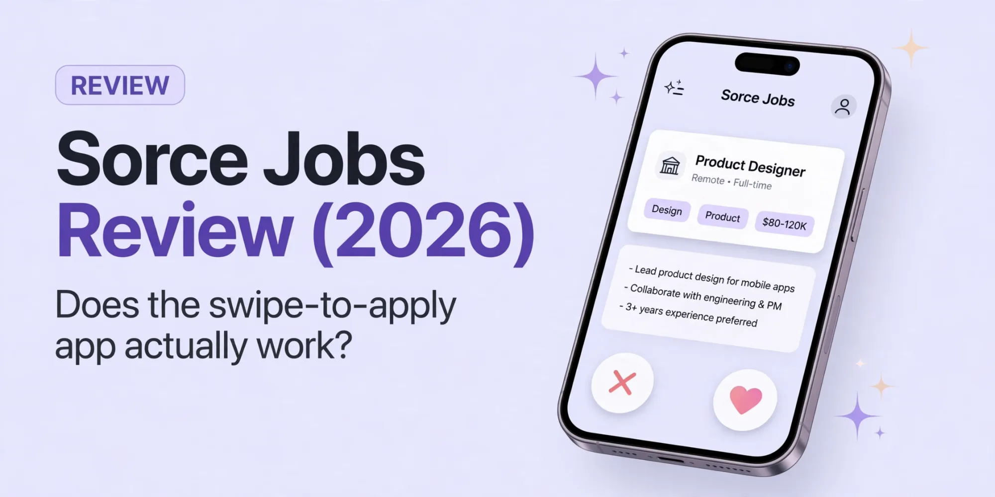 Preview for Sorce Jobs Review (2026): Does the Swipe-to-Apply App Actually Work?