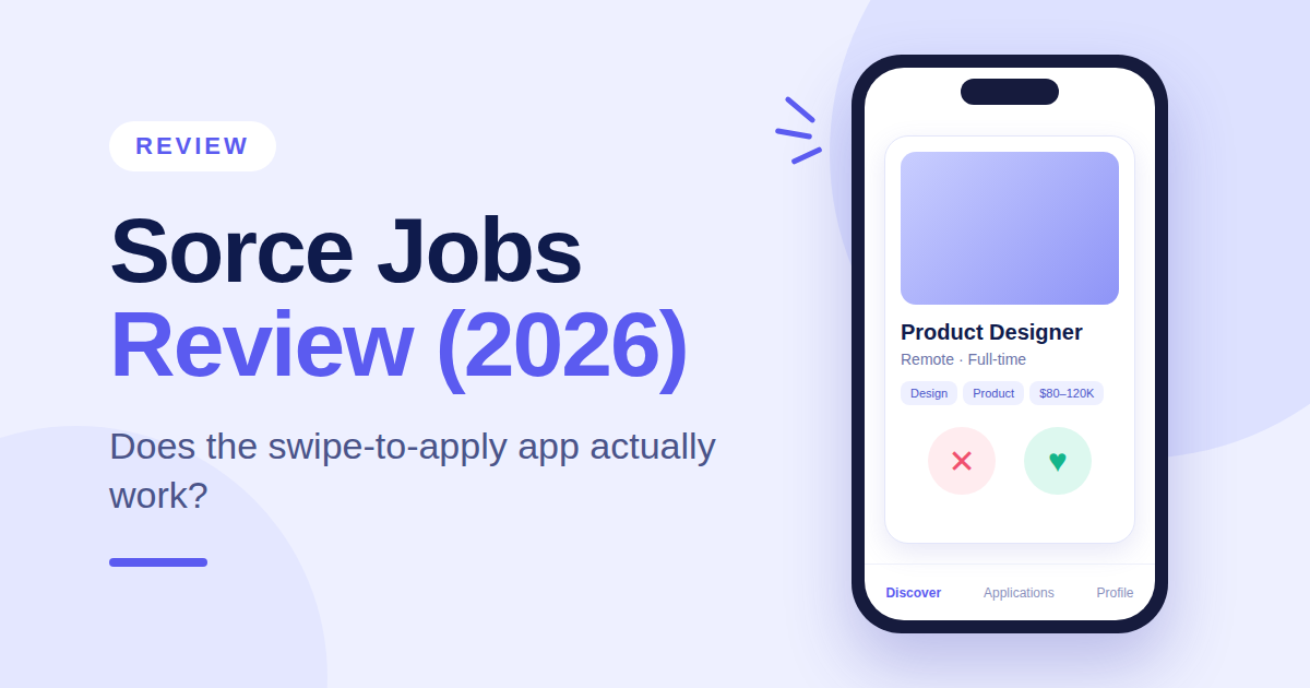 Sorce Jobs Review (2026): Does the Swipe-to-Apply App Actually Work?