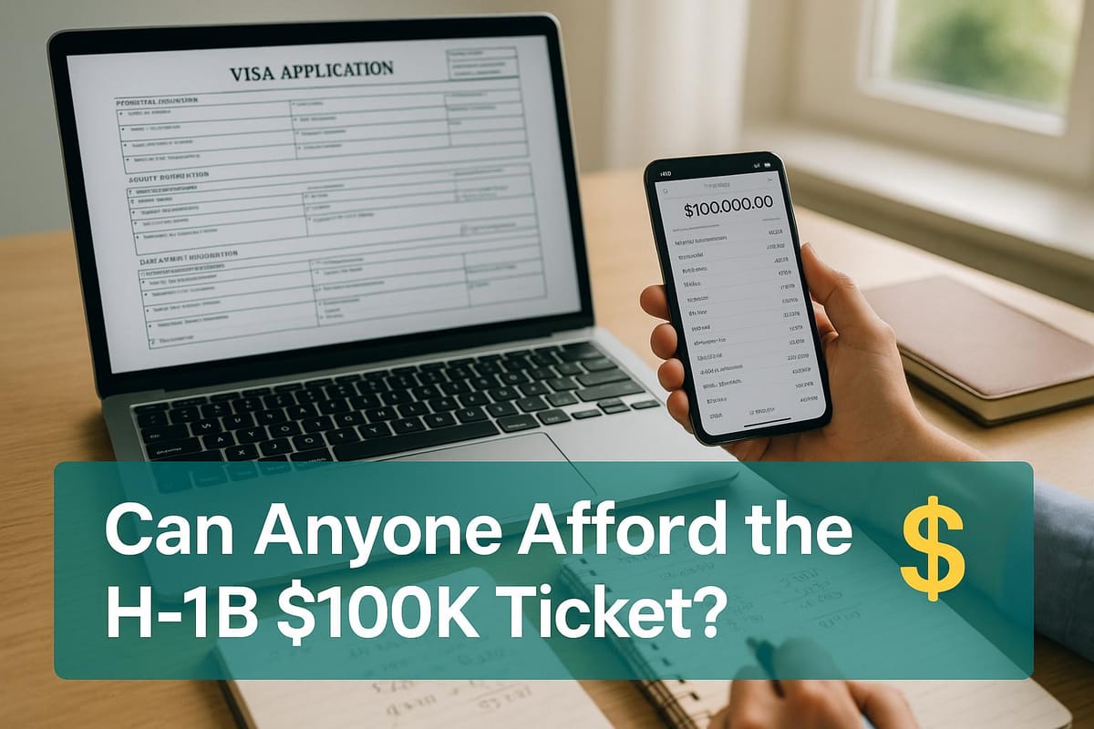 America to Global Talent: Can Anyone Afford the H-1B $100K Ticket?