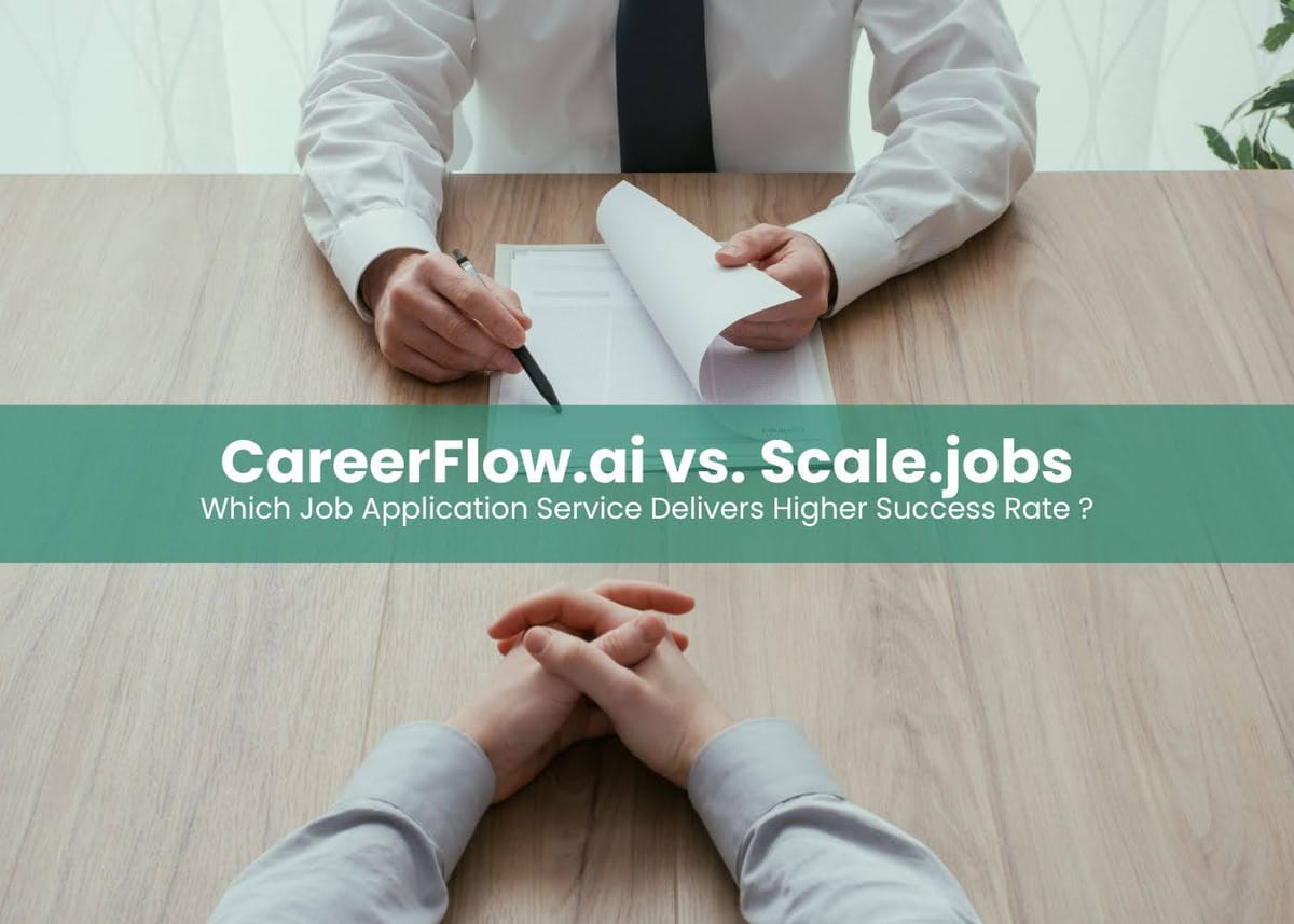 CareerFlow vs Scale.jobs: Which Applies Jobs for Me Better?