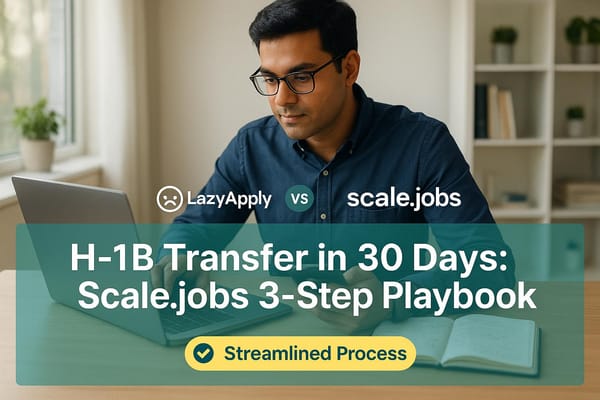 H-1B Transfer in 30 Days: Scale.jobs 3-Step Playbook