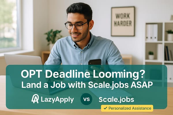 OPT Deadline Looming? Land a Job with Scale.jobs ASAP