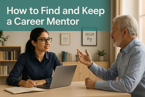 How to Find and Keep a Career Mentor