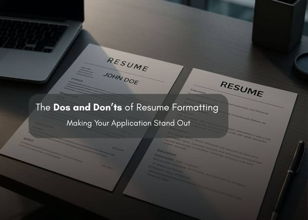 Dos and Don’ts of Resume Formatting