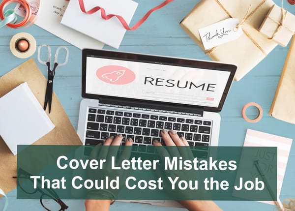 Cover Letter Mistakes That Could Cost You the Job