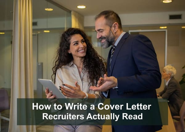 How to Write a Cover Letter Recruiters Actually Read