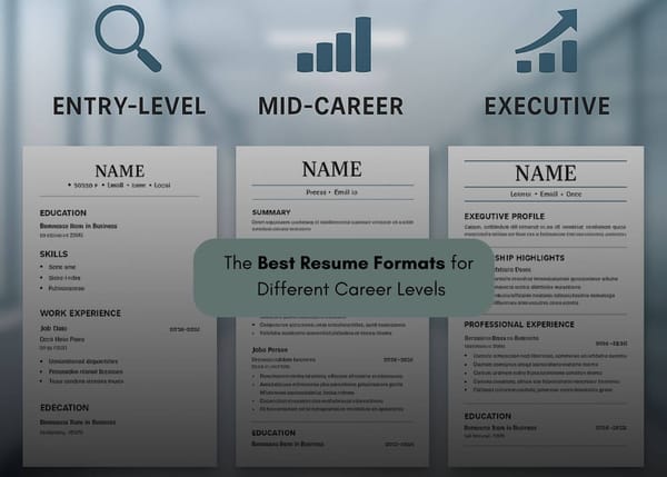 The Best Resume Formats for Different Career Levels