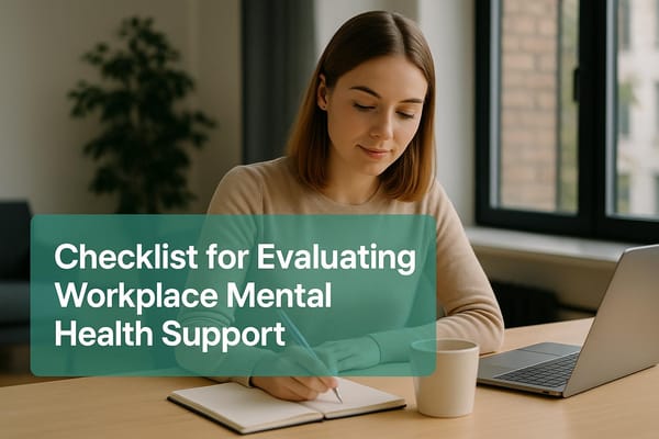Checklist for Evaluating Workplace Mental Health Support