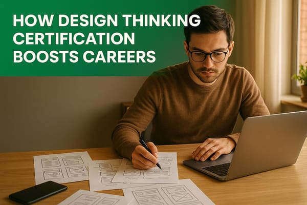 How Design Thinking Certification Boosts Careers