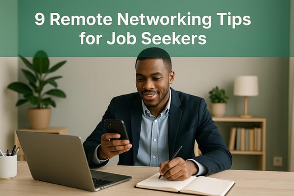 9 Remote Networking Tips for Job Seekers