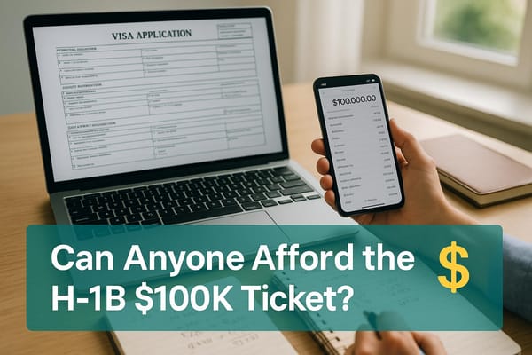 America to Global Talent: Can Anyone Afford the H-1B $100K Ticket?