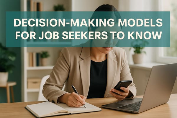Decision-Making Models for Job Seekers to Know