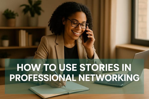 How to Use Stories in Professional Networking