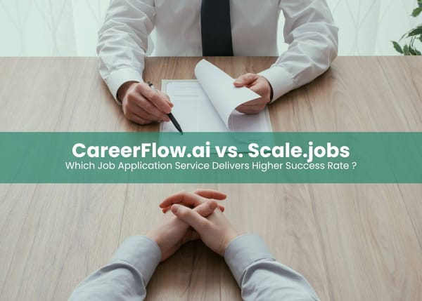 CareerFlow vs Scale.jobs: Which Applies Jobs for Me Better?