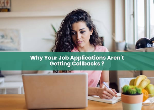 Why Your Job Applications Aren't Getting Callbacks