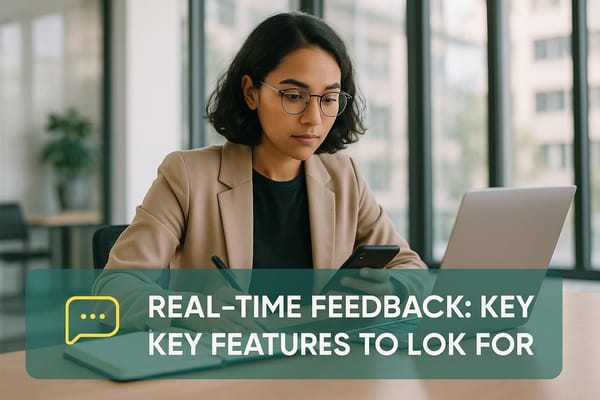 Real-Time Feedback: Key Features to Look For