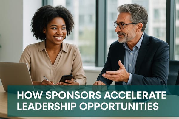 How Sponsors Accelerate Leadership Opportunities