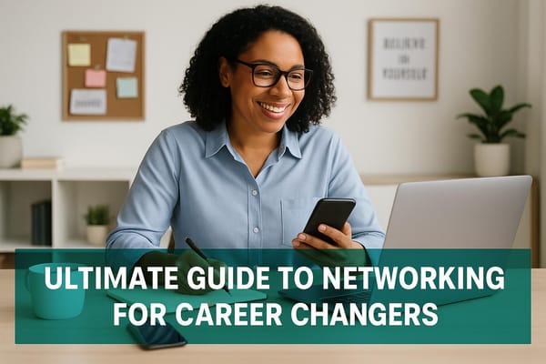 Ultimate Guide to Networking for Career Changers