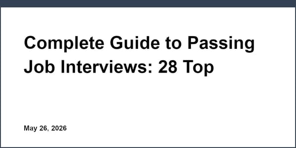 Complete Guide to Passing Job Interviews: 28 Top Answers